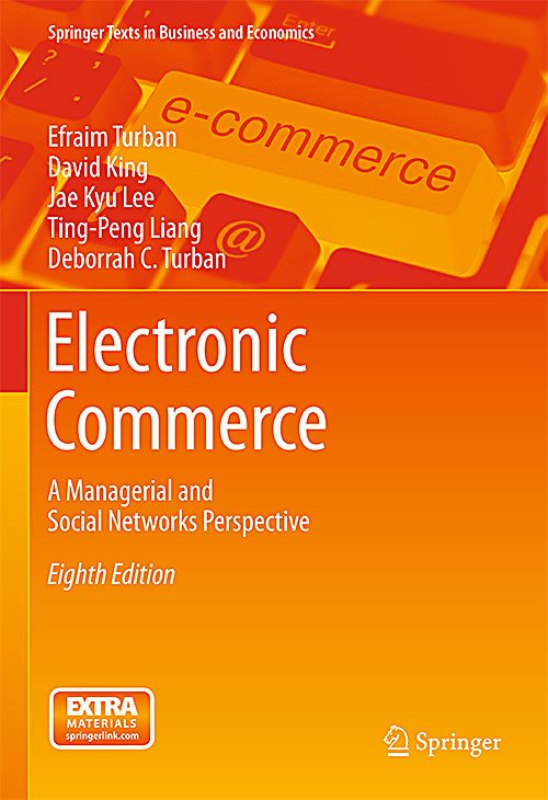Electronic Commerce: A Managerial and Social Networks Perspective