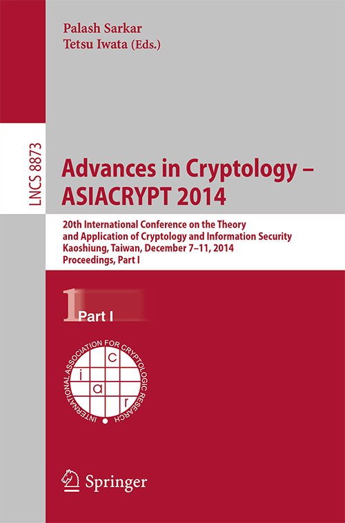 Advances in Cryptology -- ASIACRYPT 2014, part1