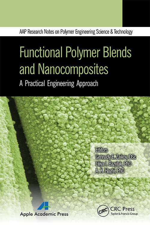 Functional Polymer Blends and Nanocomposites: A Practical Engineering Approach: 1 (Repost)