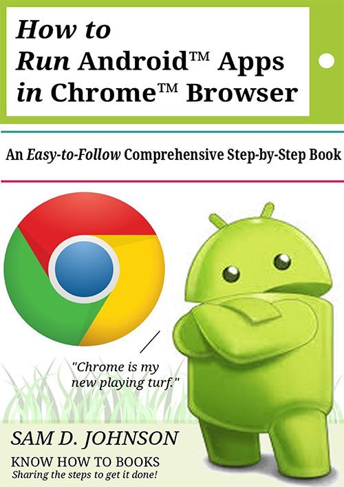 How to Run AndroidTM Apps In ChromeTM Browser