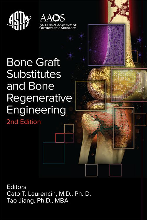 Bone Graft Substitutes and Bone Regenerative Engineering, 2nd Edition