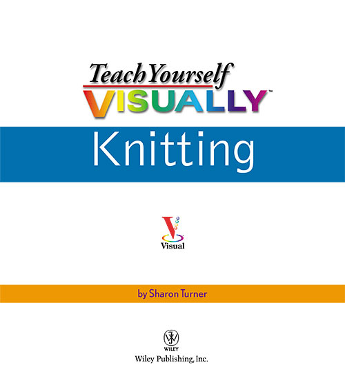 Teach Yourself Visually Knitting (Teach Yourself Visually)