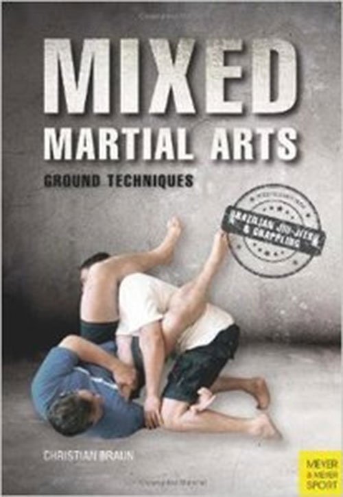 Mixed Martial Arts: Effective Groundwork (2nd edition)