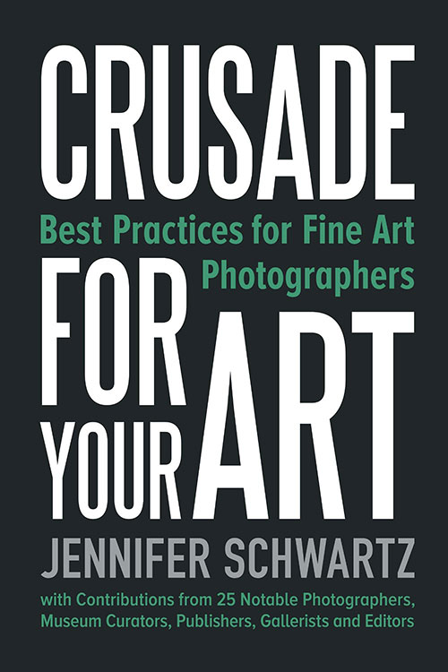 Crusade For Your Art: Best Practices For Fine Art Photographers