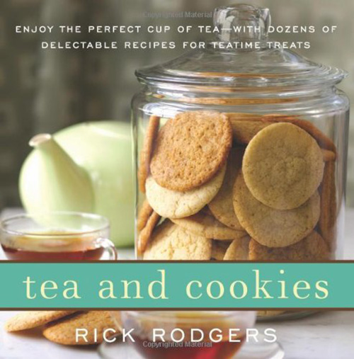 Tea and Cookies: Enjoy the Perfect Cup of Tea--with Dozens of Delectable Recipes for Teatime Treats