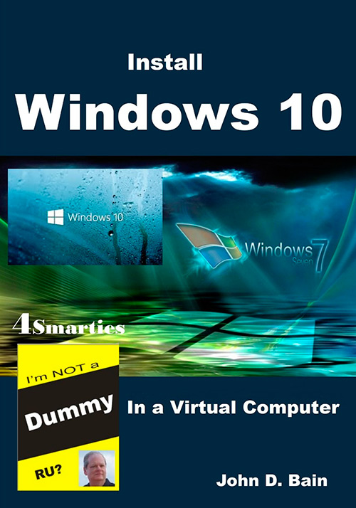 Install Windows 10: In a Virtual Computer