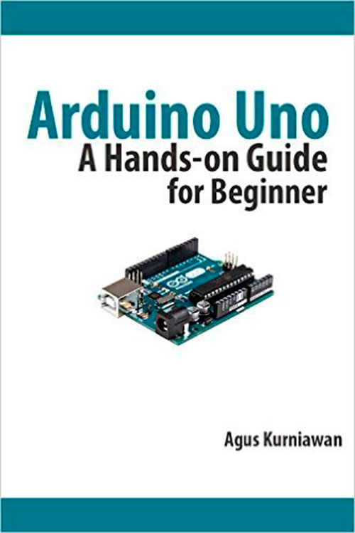 Arduino Uno: A Hands-On Guide for Beginner
