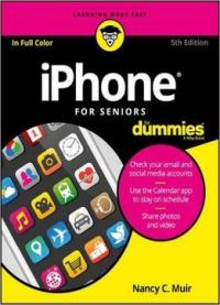 Iphone For Seniors For Dummies, 5th Edition