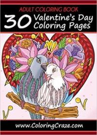 Adult Coloring Book: 30 Valentine’s Day Coloring Pages
