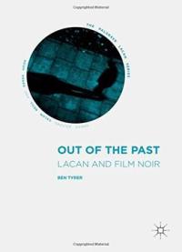 Out Of The Past: Lacan And Film Noir