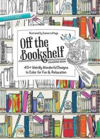 Off The Bookshelf: 45+ Weirdly Wonderful Designs To Color For Fun & Relaxation