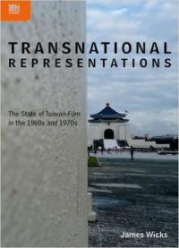 Transnational Representations: The State Of Taiwan Film In The 1960s And 1970s