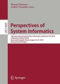 Perspectives Of System Informatics: 10th International Andrei Ershov Informatics Conference, Psi 2015