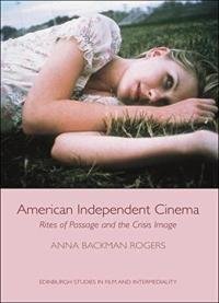 American Independent Cinema: Rites Of Passage And The Crisis Image