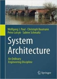 System Architecture: An Ordinary Engineering Discipline 1st Ed. 2016 Edition