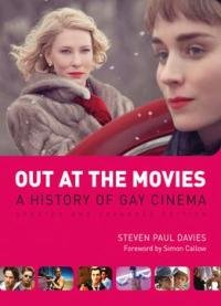 Out At The Movies: A History Of Gay Cinema (updated And Expanded Edition)