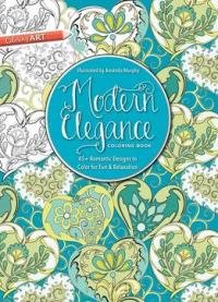 Modern Elegance Coloring Book: 45+ Weirdly Wonderful Designs To Color For Fun & Relaxation