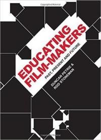 Educating Film-makers: Past, Present And Future