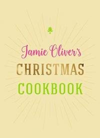 Jamie Oliver’s Christmas Cookbook