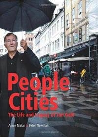 People Cities: The Life And Legacy Of Jan Gehl