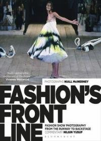 Fashion’s Front Line: Fashion Show Photography From The Runway To Backstage