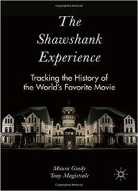 The Shawshank Experience: Tracking The History Of The World’s Favorite Movie