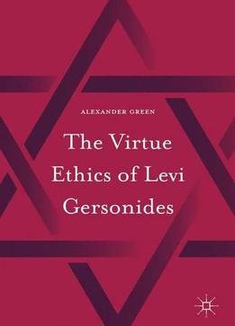 The Virtue Ethics Of Levi Gersonides