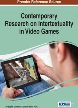 Contemporary Research On Intertextuality In Video Games