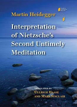 Interpretation Of Nietzsche's Second Untimely Meditation