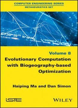 Evolutionary Computation With Biogeography-based Optimization