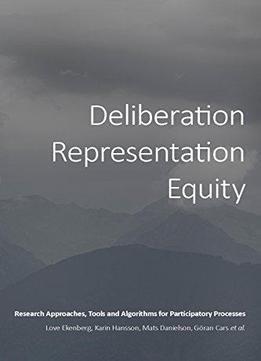Deliberation, Representation, Equity: Research Approaches, Tools And Algorithms For Participatory Processes