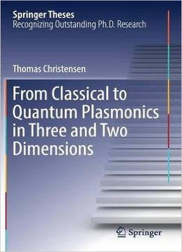 From Classical To Quantum Plasmonics In Three And Two Dimensions