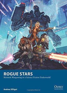 Rogue Stars (osprey Wargames 17)