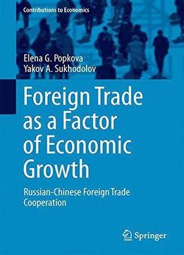 Foreign Trade As A Factor Of Economic Growth: Russian-chinese Foreign Trade Cooperation