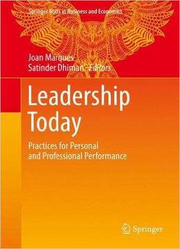 Leadership Today: Practices For Personal And Professional Performance