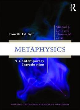Metaphysics: A Contemporary Introduction, 4 Edition