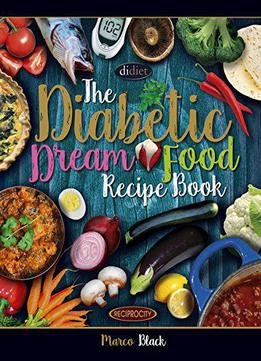 Diabetic Dream Food, The Diabetic Index Recipe Book