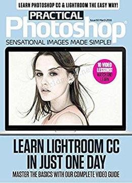 Practical Photoshop Book: Learn Photoshop Cc And Lightroom The Easy Way