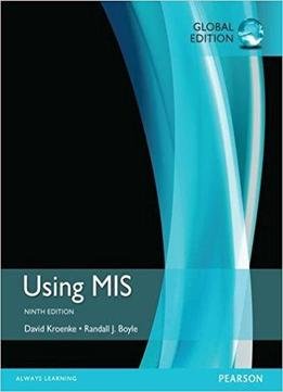 Using Mis, Global Edition, 9th Edition