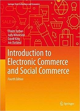 Introduction To Electronic Commerce And Social Commerce (4th Edition)