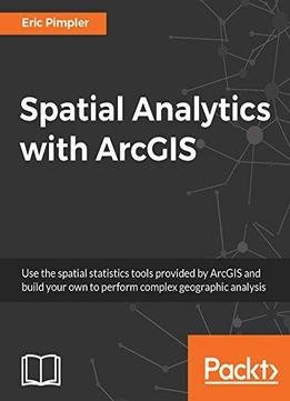 Spatial Analytics With Arcgis