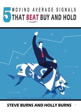 5 Moving Average Signals That Beat Buy And Hold: Backtested Stock Market Signals