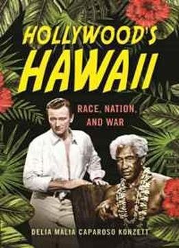 Hollywood's Hawaii : Race, Nation, And War