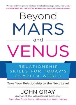 Beyond Mars And Venus: Relationship Skills For Today’s Complex World