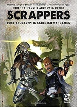 Scrappers: Post-apocalyptic Skirmish Wargames