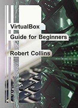 Virtualbox Guide For Beginners
