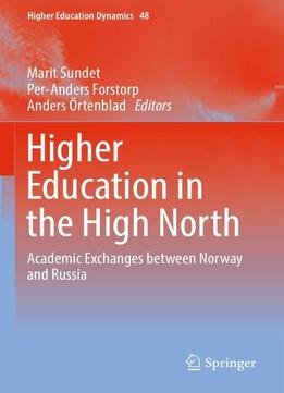 Higher Education In The High North: Academic Exchanges Between Norway And Russia