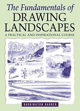 The Fundamentals Of Drawing Landscapes