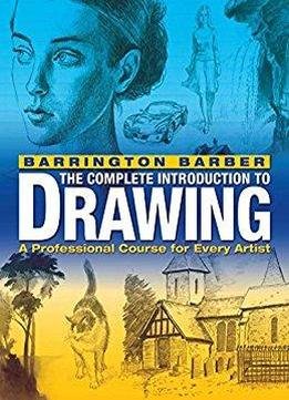 The Complete Introduction To Drawing