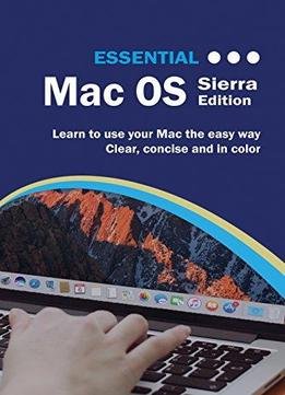 Essential Mac Os: Sierra Edition